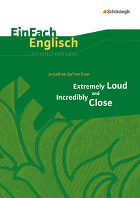 Foer / Lomp |  Extremely Loud and Incredibly Close. EinFach Englisch Unterrichtsmodelle | Buch |  Sack Fachmedien