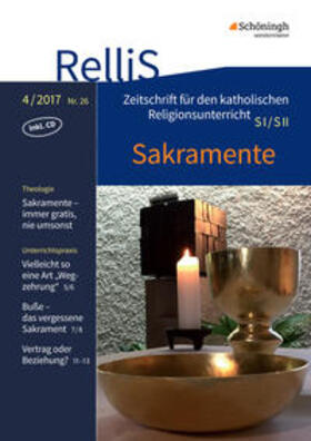 Cebulj / Gärtner / Michalke-Leicht | RelliS. Heft 4/17, Nr. 26 - Sakramente | Buch | 978-3-14-053725-4 | sack.de
