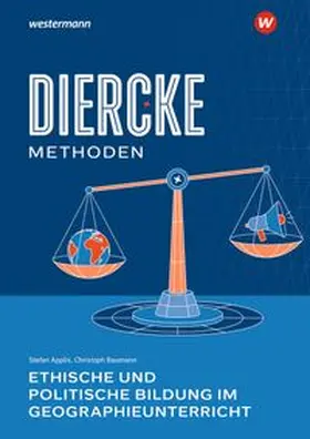 Applis / Baumann |  Diercke Methoden - Ethische und politische Bildung im Geographieunterricht | Buch |  Sack Fachmedien