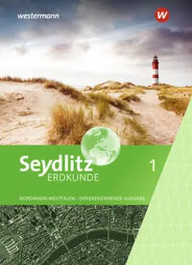 Heise / Kuhli / Minner |  Seydlitz Erdkunde 1. Schulbuch. Differenzierende Ausgabe für Nordrhein-Westfalen | Buch |  Sack Fachmedien