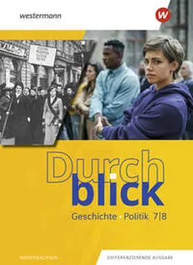 Hofemeister / Jahn / James |  Durchblick Geschichte und Politik 7 / 8. Schulbuch. Für Niedersachsen | Buch |  Sack Fachmedien