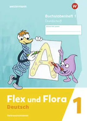 Pistor / Schnepf-Rimsa |  Flex und Flora 1. Buchstabenheft GS (Grundschrift) | Buch |  Sack Fachmedien