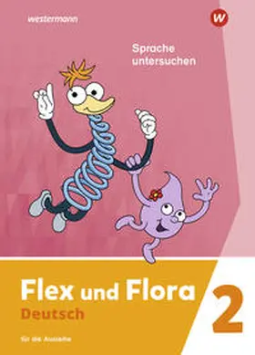Pistor / Schnepf-Rimsa |  Flex und Flora. Heft Sprache untersuchen 2: Für die Ausleihe | Buch |  Sack Fachmedien