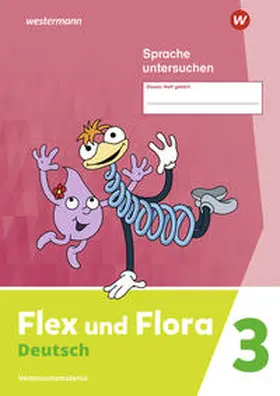 Pistor / Schnepf-Rimsa |  Flex und Flora 3. Heft Sprache untersuchen: Verbrauchsmaterial | Buch |  Sack Fachmedien