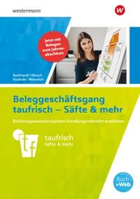 Burkhardt / Hinsch / Wesseloh |  Neues Rechnungswesen -Beleggeschäftsgang taufrisch - Säfte & mehr | Buch |  Sack Fachmedien