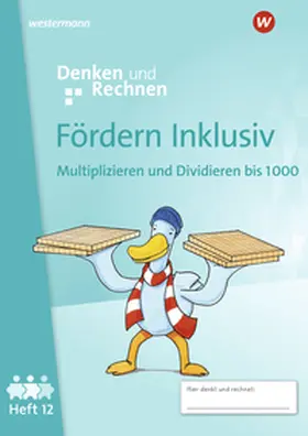 Hacker |  Fördern Inklusiv. Heft 12: Multiplizieren und Dividieren bis 1000 Denken und Rechnen | Buch |  Sack Fachmedien