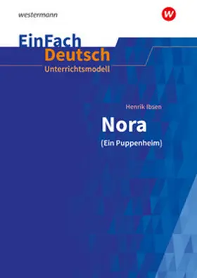 Diekhans |  Nora (Ein Puppenheim). EinFach Deutsch Unterrichtsmodelle | Buch |  Sack Fachmedien