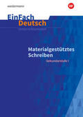 Scheffel / Wölke / Diekhans |  Materialgestütztes Schreiben. EinFach Deutsch Unterrichtsmodelle | Buch |  Sack Fachmedien