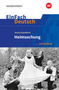 Erpenbeck / Schwake / Diekhans |  Heimsuchung. EinFach Deutsch ... verstehen. Gymnasiale Oberstufe | Buch |  Sack Fachmedien