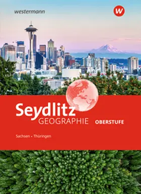 Bräuer / Fleischhauer / Kaldich |  Seydlitz Geographie. Schulbuch. Sekundarstufe II in Sachsen und Thüringen | Buch |  Sack Fachmedien