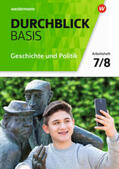 Barth / Breiter / Faust |  Durchblick Basis Geschichte und Politik  7 / 8. Geschichte und Politik. Arbeitsheft. Niedersachsen | Buch |  Sack Fachmedien
