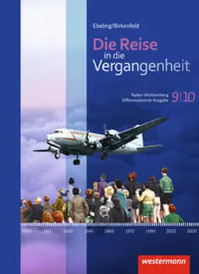 Bienert / Bosch / Christoph |  Die Reise in die Vergangenheit 9 / 10. Schulbuch. Baden-Württemberg | Buch |  Sack Fachmedien