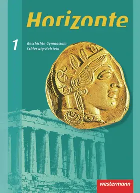 Baumgärtner / Fieberg |  Horizonte 1. Schülerband. Geschichte. Gymnasium. Schleswig-Holstein | Buch |  Sack Fachmedien