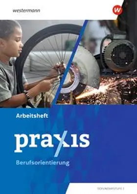  Praxis - Arbeitsheft Berufsorientierung | Buch |  Sack Fachmedien