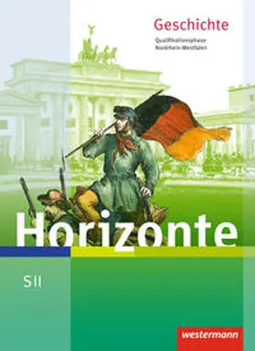 Baumgärtner / Fieberg / Peters |  Horizonte. Schulbuch. Qualifikationsphase. Nordrhein-Westfalen | Buch |  Sack Fachmedien