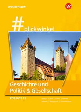 Rongstock / Schmidbauer / Marks |  #blickwinkel Geschichte und Politik & Gesellschaft. Für die FOS/BOS 13: Schulbuch. Bayern | Buch |  Sack Fachmedien