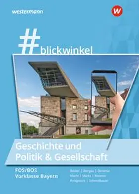 Rongstock / Schmidbauer / Meixner |  #blickwinkel – Geschichte und Politik & Gesellschaft für Fachoberschulen und Berufsoberschulen – Ausgabe Bayern | Buch |  Sack Fachmedien
