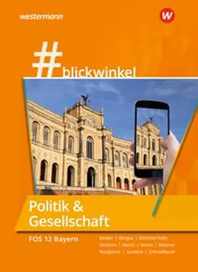 Rongstock / Schmidbauer / Meixner |  #blickwinkel - Geschichte und Politik & Gesellschaft für Fachoberschulen und Berufsoberschulen - Ausgabe Bayern | Buch |  Sack Fachmedien