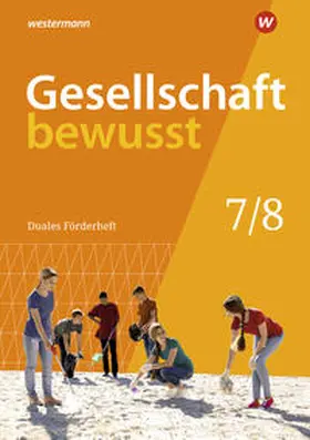 Gaffga / Kreuzberger / Schweppenstette |  Gesellschaft bewusst 7/8. Duales Förderheft: für den sprachsensiblen und inklusiven Unterricht | Buch |  Sack Fachmedien