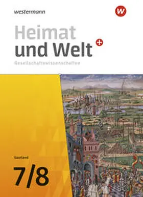 Bubel / Ernst / Krämer |  Heimat und Welt Plus Gesellschaftswissenschaften 7 / 8. Schulbuch . Für das Saarland | Buch |  Sack Fachmedien