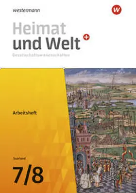 Bubel / Ernst / Krämer |  Heimat und Welt Plus Gesellschaftswissenschaften 7 / 8. Arbeitsheft. Für das Saarland | Buch |  Sack Fachmedien