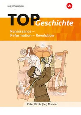 Kirch / Manner |  TOP Geschichte 3. Renaissance - Reformation - Revolution | Buch |  Sack Fachmedien