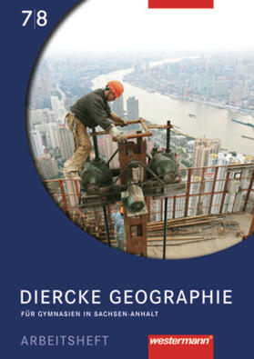 Lindau / Protze / Sedelky |  Diercke Geographie 7/8. Arbeitsheft. Sachsen-Anhalt | Buch |  Sack Fachmedien