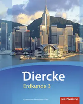 Borzner / Förster / Latz |  Diercke Erdkunde 3. Schulbuch. Gymnasien. Rheinland-Pfalz | Buch |  Sack Fachmedien
