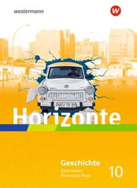  Horizonte 10. Schulbuch. Geschichte für Gymnasien in Rheinland-Pfalz | Buch |  Sack Fachmedien
