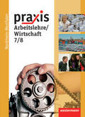 Eggert / Kaminski / Friebel |  Praxis - Arbeitslehre 7 /  8. Schülerband. Nordrhein-Westfalen | Buch |  Sack Fachmedien