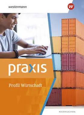 Kaminski / Eggert / Hübner |  Praxis Wirtschaft Profil. Schulbuch | Buch |  Sack Fachmedien