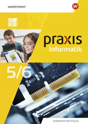 Kemper / Kuhn / Milenk |  Praxis Informatik 5 / 6. Schulbuch. Für Nordrhein-Westfalen | Buch |  Sack Fachmedien