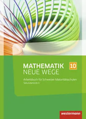  Mathematik Neue Wege SII / Mathematik Neue Wege SII - Ausgabe 2017 für die Schweiz | Buch |  Sack Fachmedien