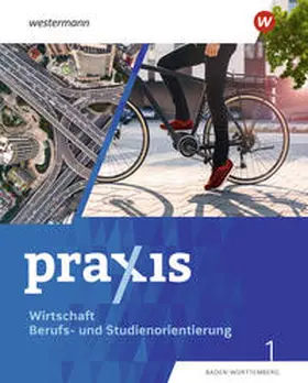Flemming-Nikoloff / Grewe / Koch |  Praxis WBS 1. Schulbuch. (7./8. Schuljahr). Differenzierende Ausgabe für Baden-Württemberg | Buch |  Sack Fachmedien