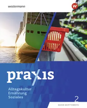 Auer / Leistikow / Fehrenbach |  Praxis Alltagskultur - Ernährung - Soziales (AES). Schulbuch 2. Für Baden-Württemberg | Buch |  Sack Fachmedien