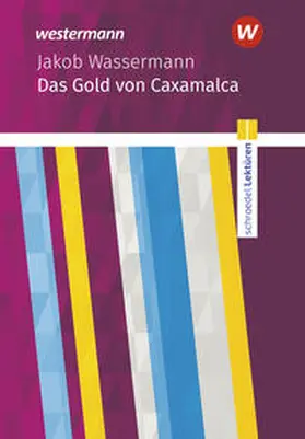 Wassermann / Schede |  Das Gold von Caxamalca Textausgabe. Schroedel Lektüren | Buch |  Sack Fachmedien