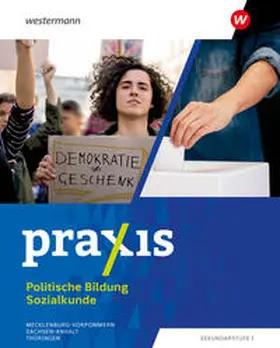 Bois / Comagic / Flach |  Praxis Sozialkunde. Schulbuch 7 - 10.. Für Mecklenburg-Vorpommern, Sachsen-Anhalt und Thüringen | Buch |  Sack Fachmedien