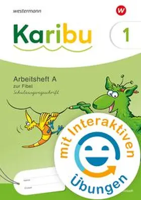  Karibu Arbeitsheft 1 (A) Schulausgangsschrift zur Fibel Verbrauch mit interaktiven Übungen | Buch |  Sack Fachmedien