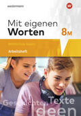 Batzner / Detjen / Jungkurz |  Mit eigenen Worten 8M. Arbeitsheft. Sprachbuch für bayerische Mittelschulen | Buch |  Sack Fachmedien