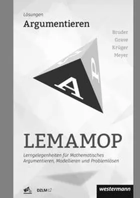 Bruder / Grave / Krüger |  LEMAMOP - Lerngelegenheiten für Mathematisches Argumentieren, Modellieren und Problemlösen | Buch |  Sack Fachmedien