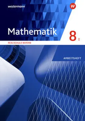  Mathematik 8. Arbeitsheft mit Lösungen. WPF I. Realschulen in Bayern | Buch |  Sack Fachmedien