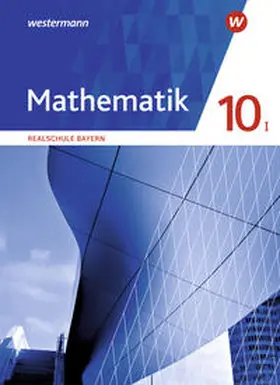  Mathematik 10 I. Schulbuch. Für Realschulen in Bayern | Buch |  Sack Fachmedien