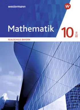  Mathematik 10 II/III. Schulbuch. Realschulen in Bayern | Buch |  Sack Fachmedien