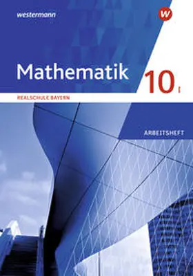  Mathematik 10 I. Arbeitsheft mit Lösungen. Für Realschulen in Bayern | Buch |  Sack Fachmedien