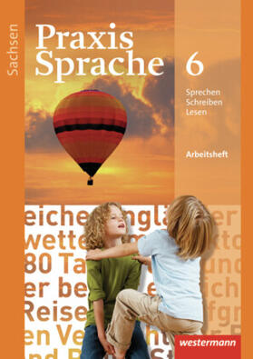 Menzel / Haeske / Hirth |  Praxis Sprache 6. Arbeitsheft. Sachsen | Buch |  Sack Fachmedien