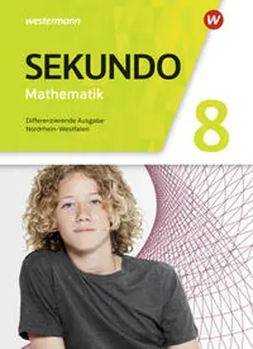 Baumert / Lenze / Welzel |  Sekundo 8. Schulbuch. Mathematik für differenzierende Schulformen. Nordrhein-Westfalen | Buch |  Sack Fachmedien