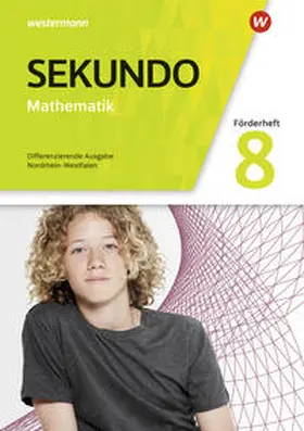 Baumert / Lenze / Welzel |  Sekundo 8. Förderheft. Mathematik für differenzierende Schulformen. Nordrhein-Westfalen | Buch |  Sack Fachmedien