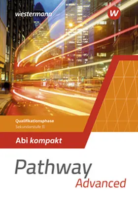 Edelbrock |  Pathway Advanced. Qualifikationsphase Sekundarstufe II. Abi kompakt. Nordrhein-Westfalen / Nord 2024 | Buch |  Sack Fachmedien