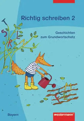 Meyer-Öhlmann |  Richtig schreiben / Richtig schreiben - Geschichten zum bayerischen Grundwortschatz | Buch |  Sack Fachmedien
