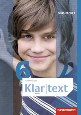  Klartext 6. Arbeitsheft. Allgemeine Ausgabe. Gymnasien | Buch |  Sack Fachmedien